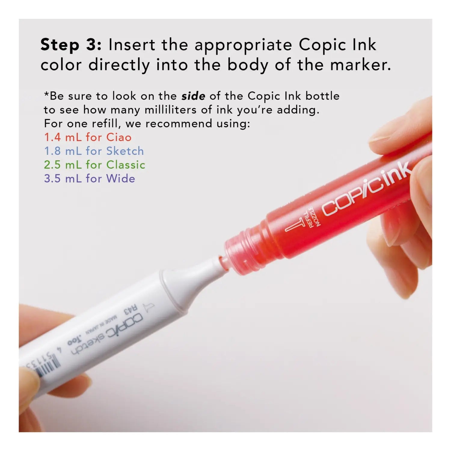 Step 3: Insert the appropriate Copic Ink color directly into the body of the marker.