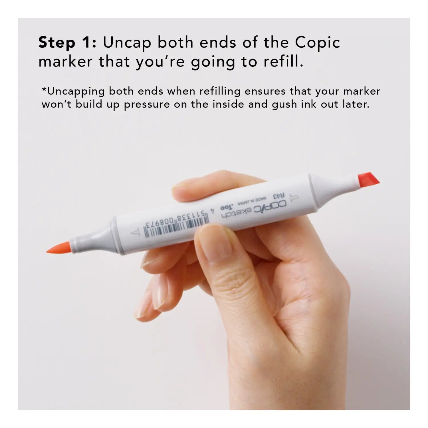Step 1: Uncap both ends of the Copic marker that you're going to refill