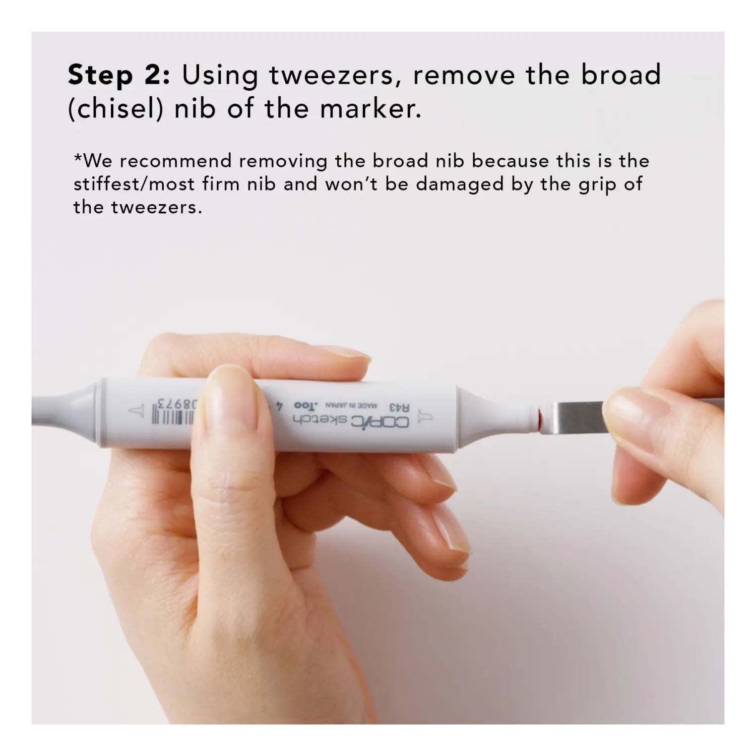 Step 2: Using tweezers, remove the broad (chisel) nib of the marker.