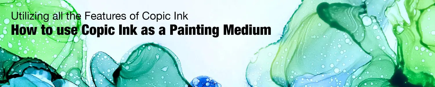 Copic Ink; Painting Medium